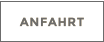 ANFAHRT ANFAHRT