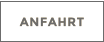 ANFAHRT ANFAHRT